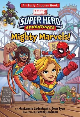 Marvel Super Hero Adventures: Mighty Marvels! by Cadenhead, MacKenzie