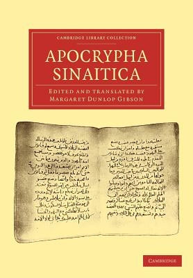 Apocrypha Sinaitica by Gibson, Margaret Dunlop