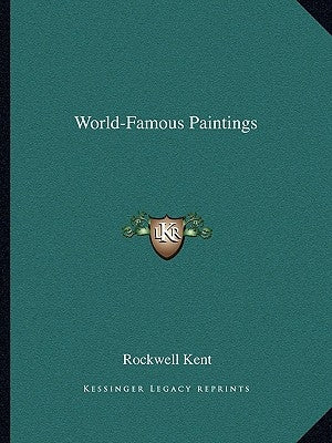 World-Famous Paintings by Kent, Rockwell