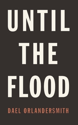 Until the Flood by Orlandersmith, Dael