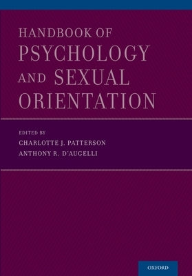 Handbook of Psychology and Sexual Orientation by Patterson, Charlotte J.