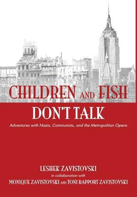 Children and Fish Don't Talk (Hardcover) by Zavistovski, Leshek