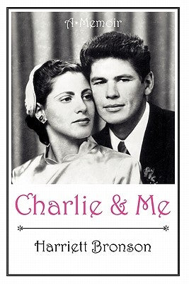 Charlie and Me by Bronson, Harriett