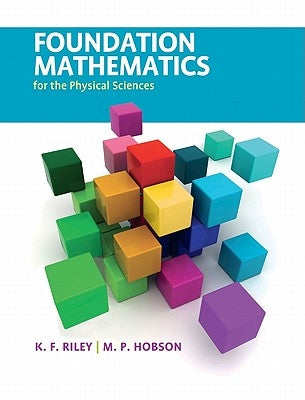 Foundation Mathematics for the Physical Sciences by Riley, K. F.