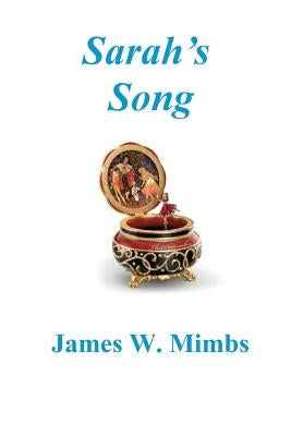 Sarah's Song by Mimbs, James W.