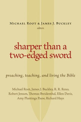 Sharper Than a Two-Edged Sword: Preaching, Teaching, and Living the Bible by Root, Michael