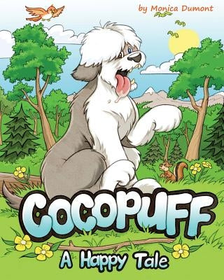 Cocopuff - A Happy Tale: A book about finding happiness from within by Dumont, Monica