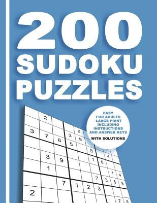 200 Sudoku Puzzles Easy for adults large print including Instructions and answer keys With solutions: From Beginner to Advanced for Clever people - 9x by Sudokubooks, Kreative