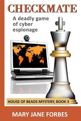 Checkmate: A Deadly Game of Cyber Espionage by Forbes, Mary Jane