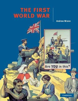 The First World War by Wrenn, Andrew