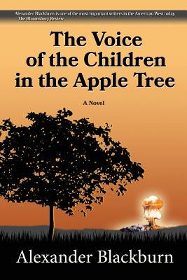 The Voice of the Children in the Apple Tree by Blackburn, Alexander