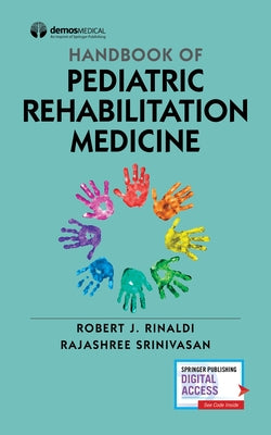 Handbook of Pediatric Rehabilitation Medicine by Rinaldi, Robert J.