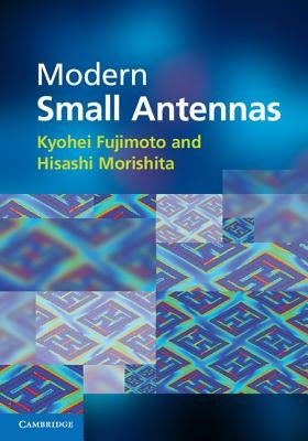 Modern Small Antennas by Fujimoto, Kyohei