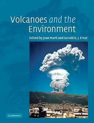 Volcanoes and the Environment by Marti, Joan