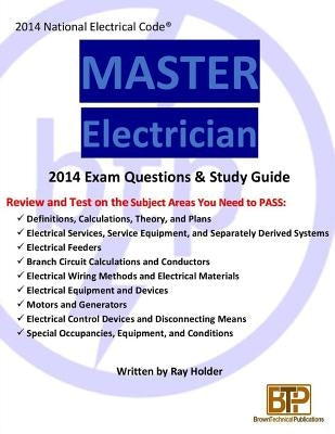 2014 Master Electrician Exam Questions and Study Guide by Holder, Ray