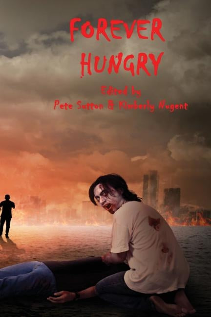 Forever Hungry by Sutton, Pete