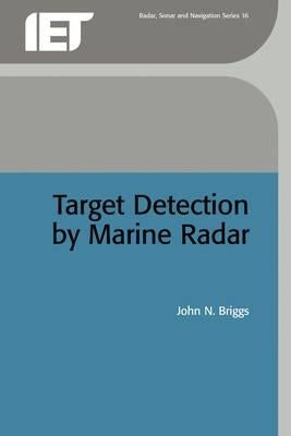 Target Detection by Marine Radar by Briggs, John N.