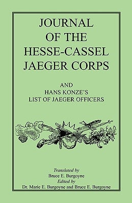 Journal of the Hesse-Cassel Jaeger Corps by Burgoyne, Bruce E.