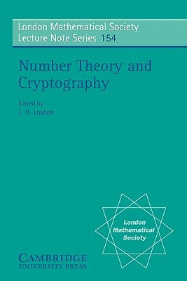 Number Theory and Cryptography by Loxton, J. H.