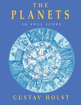 The Planets in Full Score by Holst, Gustav