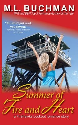 Summer of Fire and Heart by Buchman, M. L.