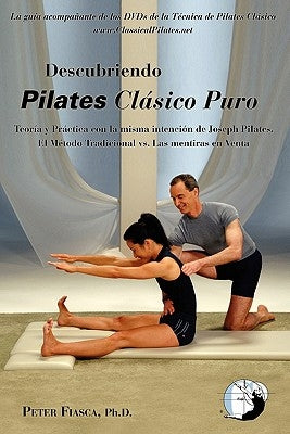 Descubriendo Pilates Clasico Puro by Fiasca, Peter