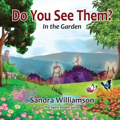 Do You See Them?: In The Garden by Williamson, Sandra