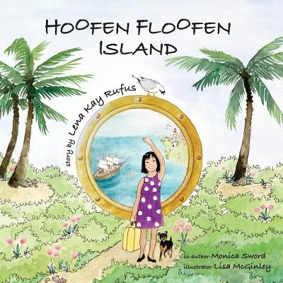 Hoofen Floofen Island: A children's imagination story by Rufus, Lena K.