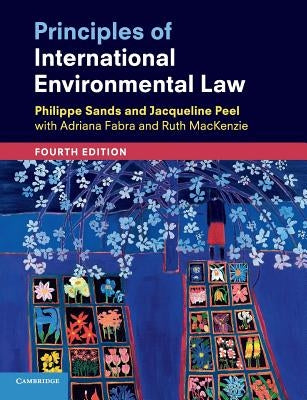 Principles of International Environmental Law by Sands, Philippe