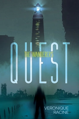 The Wanderer's Quest by Racine, Veronique