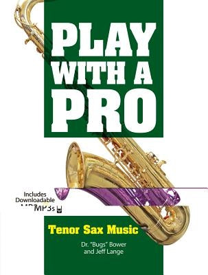 Play with a Pro Tenor Sax Music by Bower, Bugs
