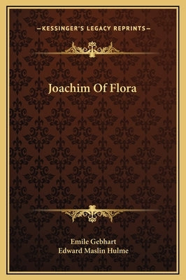 Joachim of Flora by Gebhart, Emile