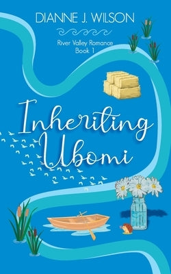 Inheriting Ubomi: Small town contemporary romance - faith-filled and funny by Wilson, Dianne J.