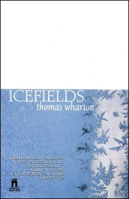 Icefields by Wharton, Thomas