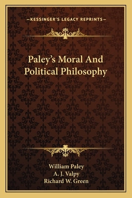 Paley's Moral and Political Philosophy by Paley, William