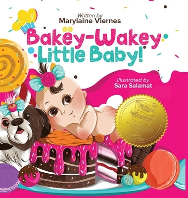 Bakey-Wakey, Little Baby! (Hardcover Version) by Viernes, Marylaine Louise L.