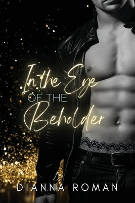 In the Eye of the Beholder by Roman, Dianna