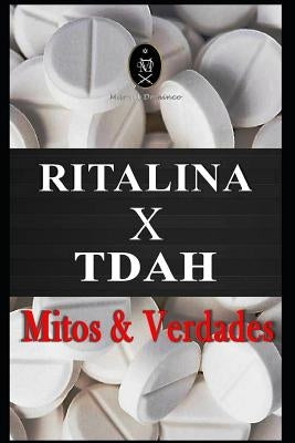 RITALINA x TDAH - Mitos e Verdades. by Deminco, Marcus
