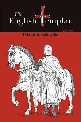 The English Templar by Schrader, Helena P.