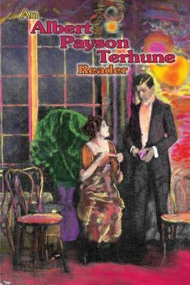 An Albert Payson Terhune Reader by Terhune, Albert Payson