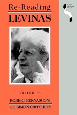 Re-Reading Levinas by Bernasconi, Robert