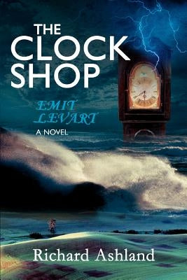 The Clock Shop: Emit Levart by Ashland, Richard