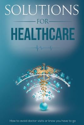 Solutions for Healthcare by Bush, David