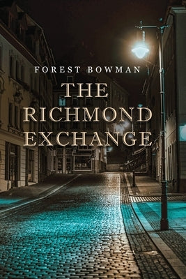 The Richmond Exchange by Bowman, Forest