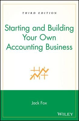 Starting and Building Your Own Accounting Business by Fox, Jack