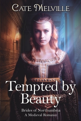 Tempted by Beauty: Tempted by Beauty by Melville, Cate