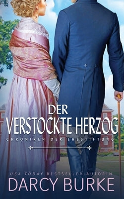 Der verstockte Herzog by Burke, Darcy