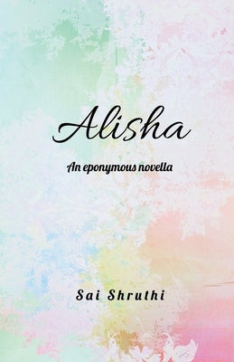 Alisha by Shruthi, Sai
