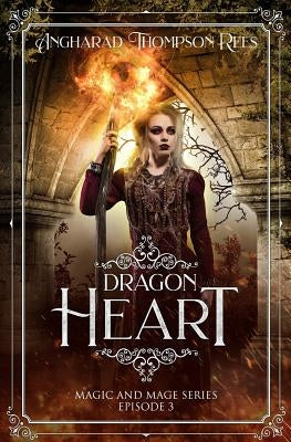 Dragon Heart by Thompson Rees, Angharad