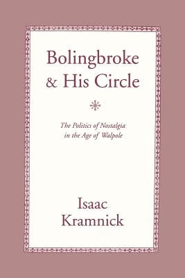 Bolingbroke and His Circle: America Versus Japan in Global Competition by Kramnick, Isaac